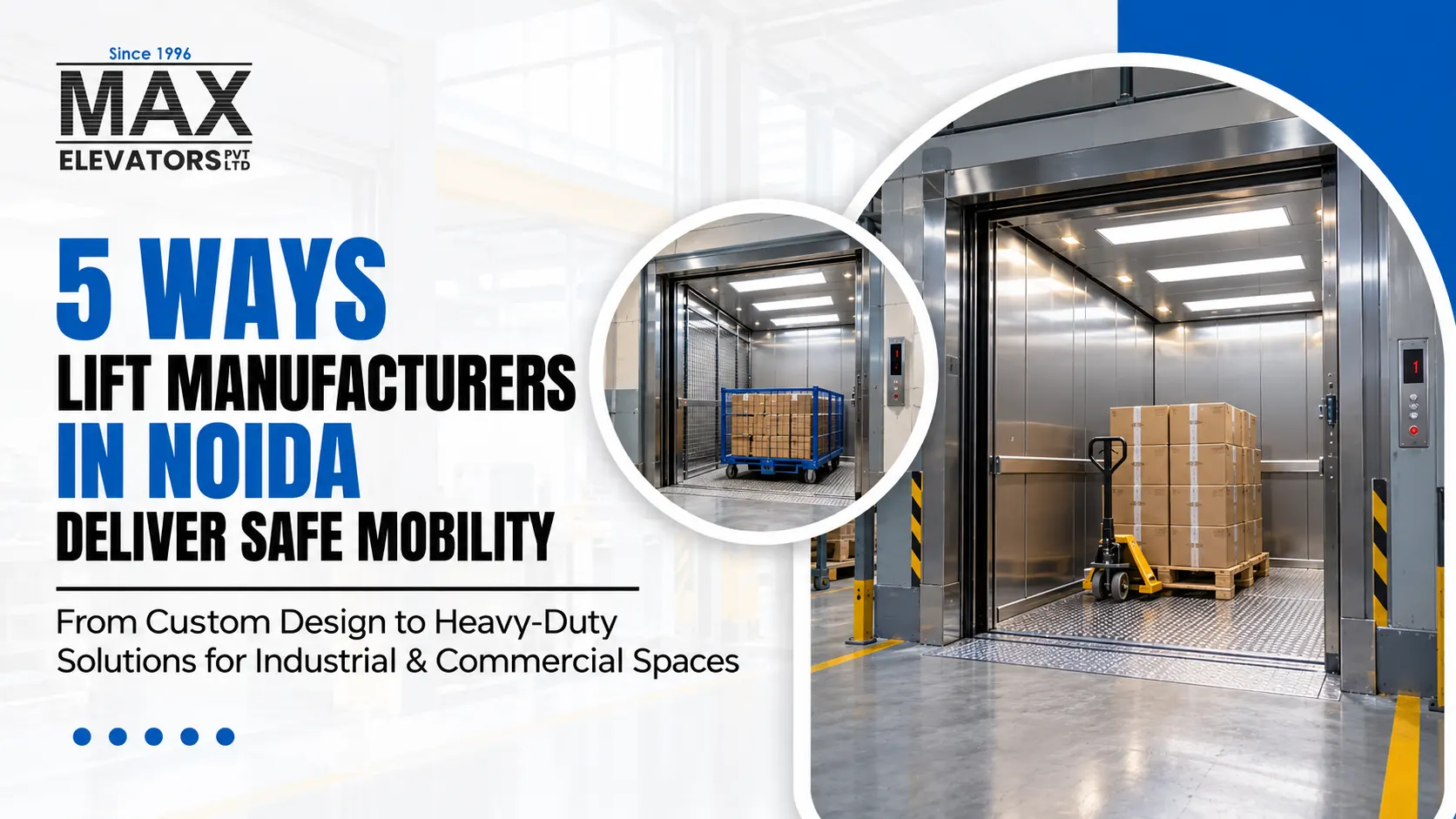 5 Ways Lift Manufacturers in Noida Deliver Safe Mobility 
