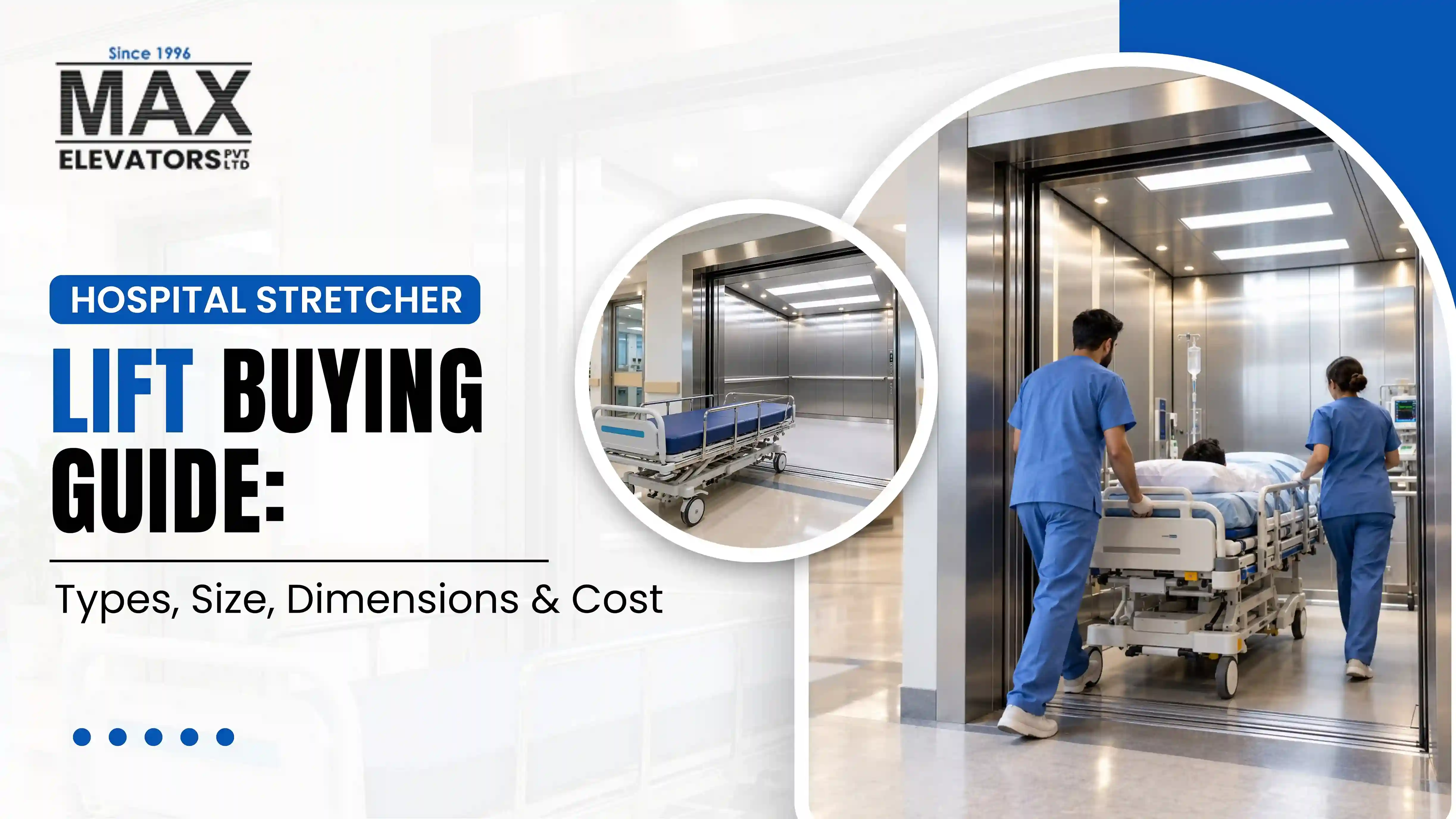Hospital Stretcher Lift Buying Guide: Types, Size, Dimensions & Cost